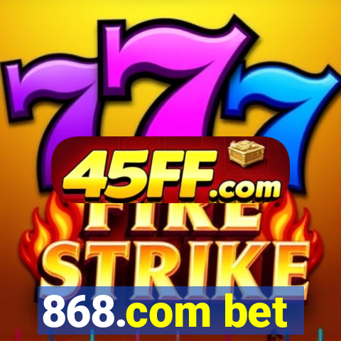 868.com bet